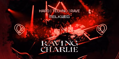 RAVING CHARLIE at MELKWEG