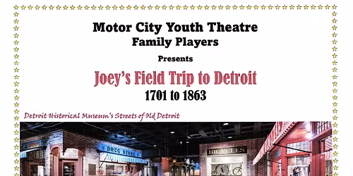 Joey's Field Trip to Detroit 1701 to 1863