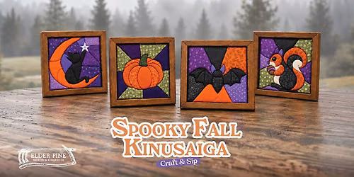 Spooky Fall Kinusaiga - Craft and Sip at Elder Pine