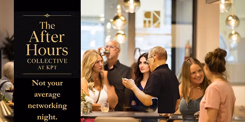 The After Hours Collective - Not Your Average Networking Event