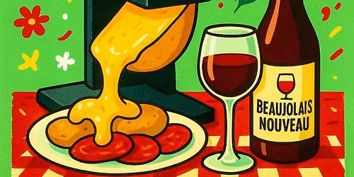 BEAUJOLAIS ET RACLETTE A VOLONT\u00c9 \u2764\ufe0f