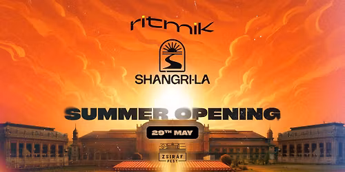 RITMIK x SHANGRI-LA \uff0d Summer Opening @ZSIR\u00c1F PEST