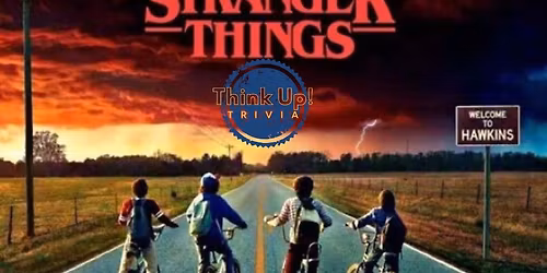 Stranger Things Think Up! Trivia