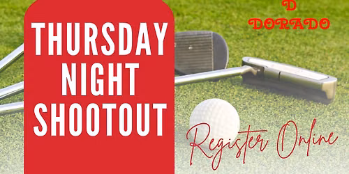 Thursday Night Shootout at Dorado CC