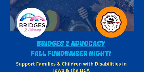 Bridges 2 Advocacy\/Wise Guys Pizza Fall Fundraiser