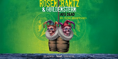 Readers Theatre: Rosencrantz and Guildenstern Are Dead
