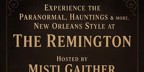 Investigate the Paranormal, Mediumship Readings New Orleans style at The Remington Hotel 