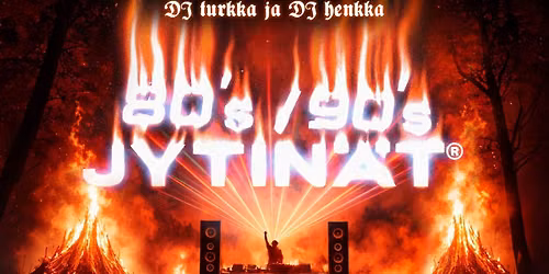 80\u2019s\/90\u2019s Jytin\u00e4t ja muinaistulien y\u00f6 
