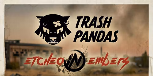 Trash Pandas, Etched in Embers, Autumn Academy, Slouch