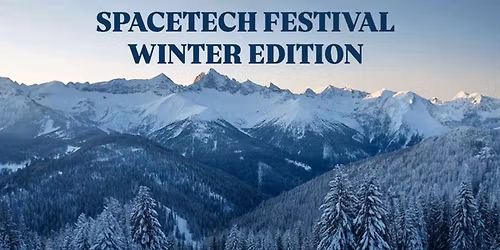SPACETECH FESTIVAL WINTER EDITION