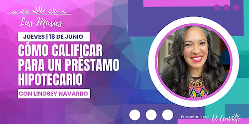 Las Musas "C\u00f3mo Calificar para un Pr\u00e9stamo Hipotecario"