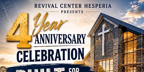 4th Year Anniversary! Revival Center Hesperia 