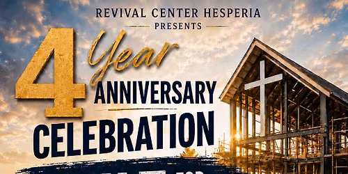 4th Year Anniversary! Revival Center Hesperia 