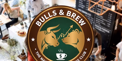 Bulls & Brew - The Markets Today Coffee Club