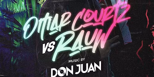Omar Courtz vs. RAUW 21+