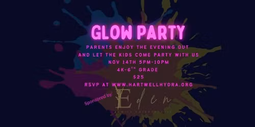 Nov 14th Glow Party! (Sponsored by Eden Family Chiropractic)