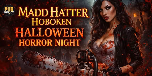 Madd Hatter Hoboken Halloween Horror Night Party 2026