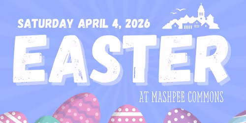 \ud83d\udc30 Meet the Easter Bunny & Egg Hunt at Mashpee Commons