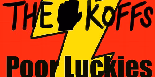 The Koffs, Poor Luckies and Drugs