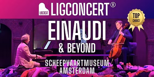 Ligconcert\u00ae Einaudi & Beyond voor Piano en Cello, Scheepvaartmuseum Amsterdam