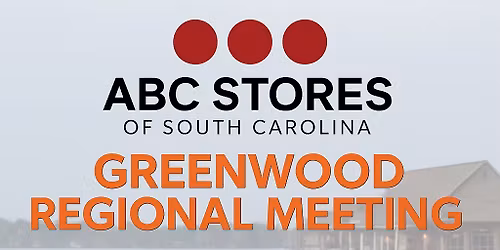 ABC Stores of SC \u2013 Greenwood Regional Meeting