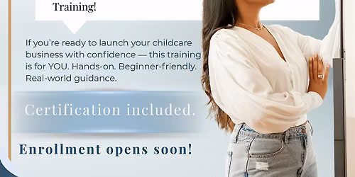 Start Smart: Your First Steps into the Childcare Business-8HRS BFTS Credits