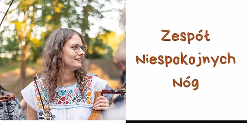 VIE\u010cARYNA z kapel\u0105 Zesp\u00f3\u0142 Niespokojnych N\u00f3g