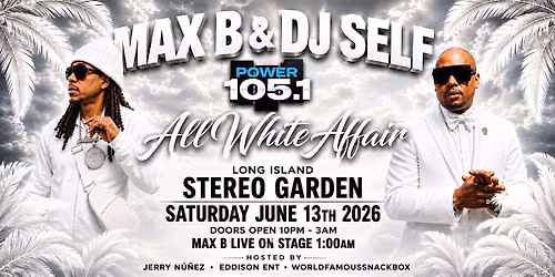 World Famous Presents: The 10th Annual All White Affair | Featuring Max B