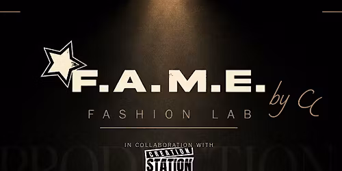 FAME Fashion Lab x Creation Station