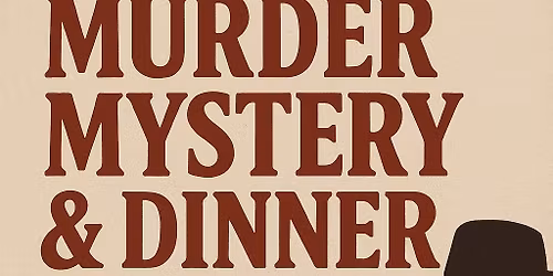 Murder Mystery and Dinner Event