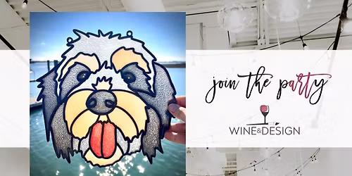 6 SEATS LEFT! Resin Faux Stained Glass Pet Portrait | Wine & Design