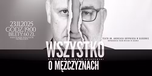 \u201eWSZYSTKO O M\u0118\u017bCZYZNACH" - SPEKTAKL TEATRALNY