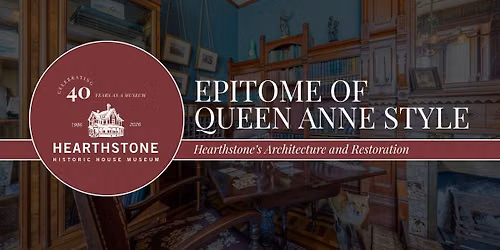 Hearthstone's Architecture & Restoration | A Special 40th Anniversary Tour