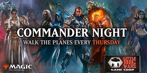 Little Big Wars Magic the Gathering Commander Night!