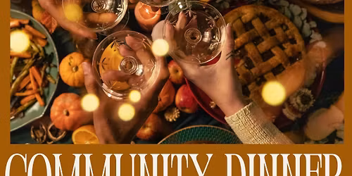 Thanksgiving Community Dinner: RSVP ONLY!!!