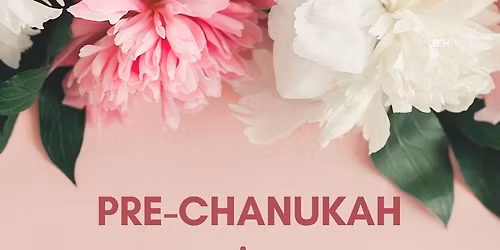 Pre-Chanukah Women's Event