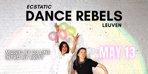 Ecstatic *Dance Rebels* Leuven 