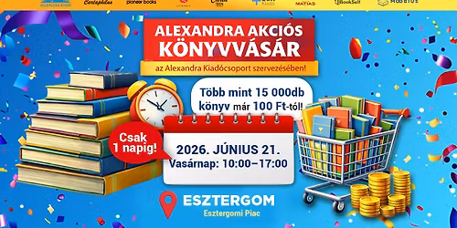 Alexandra akci\u00f3s k\u00f6nyvv\u00e1s\u00e1r Esztergomban! | Alexandra Kiad\u00f3csoport