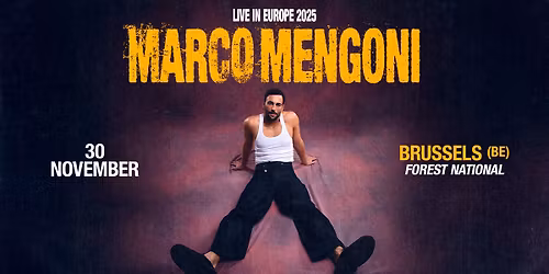 Marco Mengoni: Live in Europe 2025 | Forest National