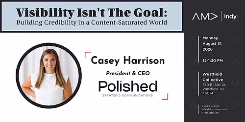 Visibility Isn't The Goal-Building Credibility in a Content Saturated World