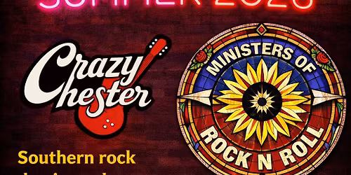 Summer Kick off with Crazy Chester and Ministers of Rock N Roll