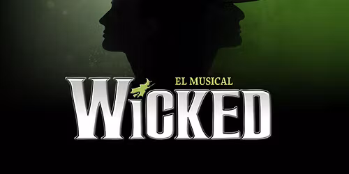 Wicked - El Musical