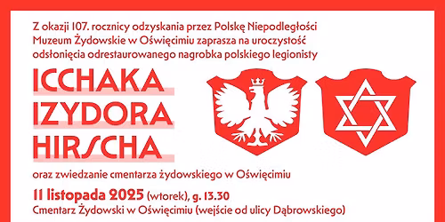 Uroczyste ods\u0142oni\u0119cia odrestaurowanego nagrobka polskiego legionisty Icchaka Izydora Hirscha.