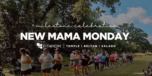 New Mama Monday | Milestone Celebration