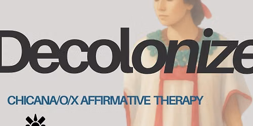 Chicana\/o\/x Affirmative Therapy Training