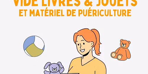 Vide Livres-Jouets et mat\u00e9riel de Pu\u00e9riculture des Banchais