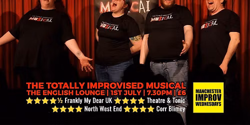 Manchester Improv Wednesdays - The Totally Improvised Musical