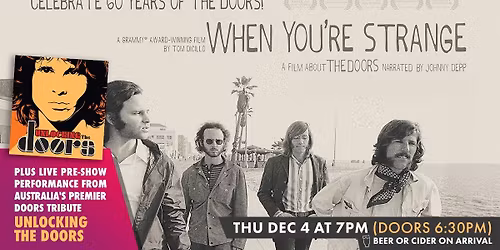 WHEN YOU\u2019RE STRANGE in 4K featuring opening set by Unlocking the Doors