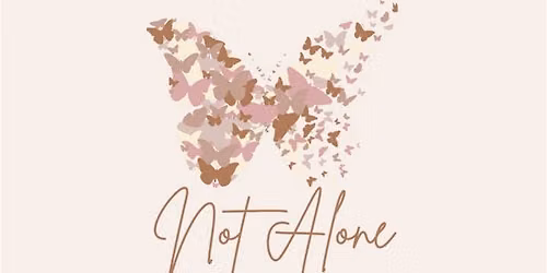 Not Alone - Women's Group