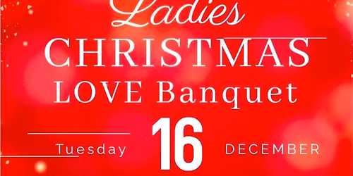 Ladies Christmas Love Banquet